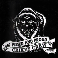 EP- Crikey Crew - Pissed & Proud EP- Crikey Crew - Pissed & Proud