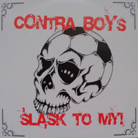 LP- Contra Boys - Slask to my LP- Contra Boys - Slask to my