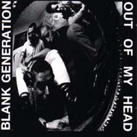 Blank Generation - Out of my Head