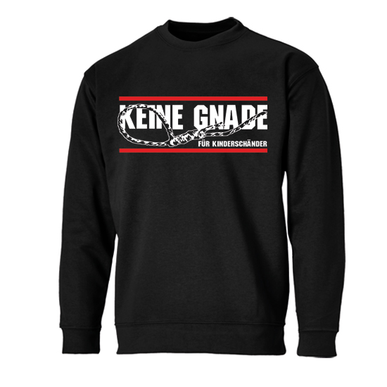 Sweatshirt- Keine Gnade für Kinderschänder Sweatshirt- Keine Gnade für Kinderschänder