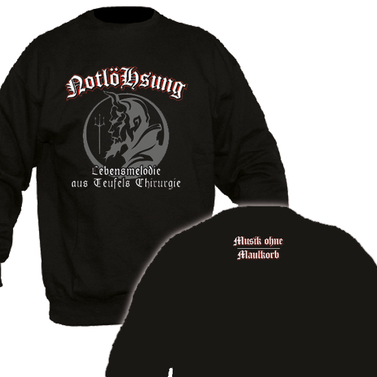 Sweatshirt- NotlöHsung - Aus Teufels Chirurgie Sweatshirt- NotlöHsung - Aus Teufels Chirurgie