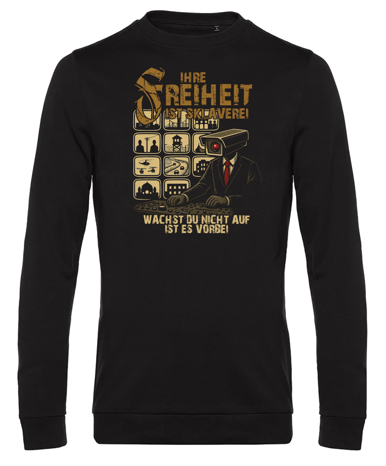 Sweatshirt- Ihre Freiheit ist Sklaverei
