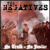 LP- The Negatives - No Truth-No Justice LP- The Negatives - No Truth-No Justice